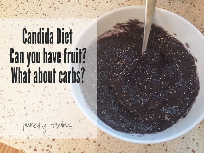 Candida diet. Can you have fruit? How many carbs should you have? Do low carbs work for candida? Sharing how I finally killed my candida. | purelytwins.com