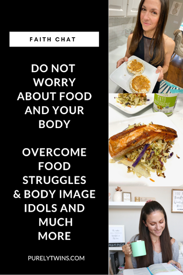 Overcome food struggles and body image idols - come join us discussing do not worry about food and body from the bible #wellness #health #christians #biblestudy